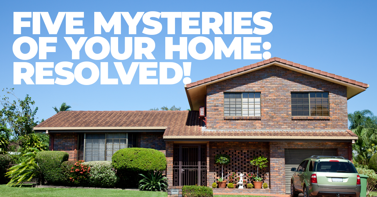 Home- Five Mysteries of Your Home_ Resolved!_