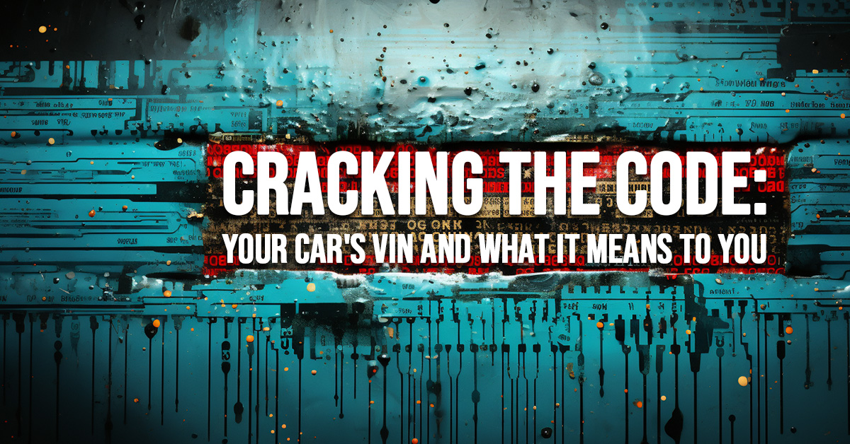 AUTO-Cracking the Code_ Your Car's VIN and What It Means to You