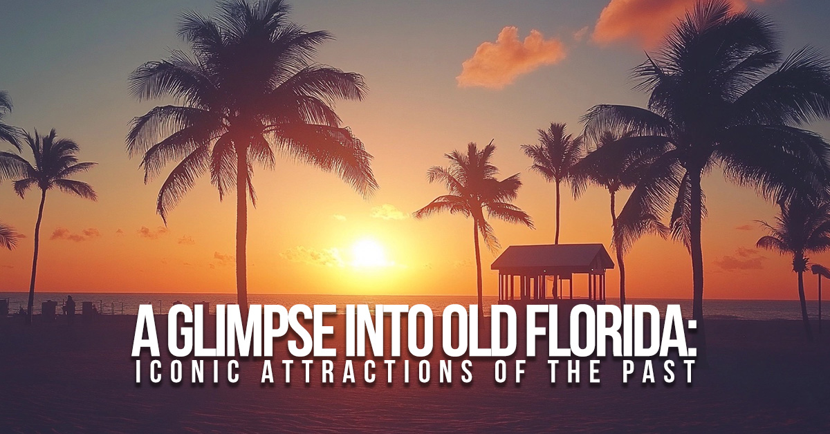 FUN-A Glimpse into Old Florida_ Iconic Attractions of the Past